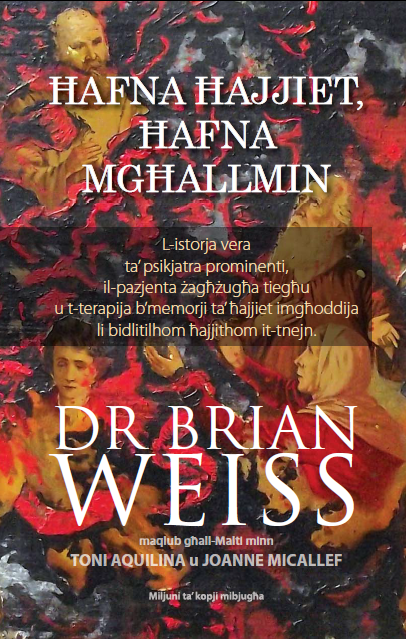 Ħafna Ħajjiet, Ħafna Mgħallmin / Many Lives, Many Masters