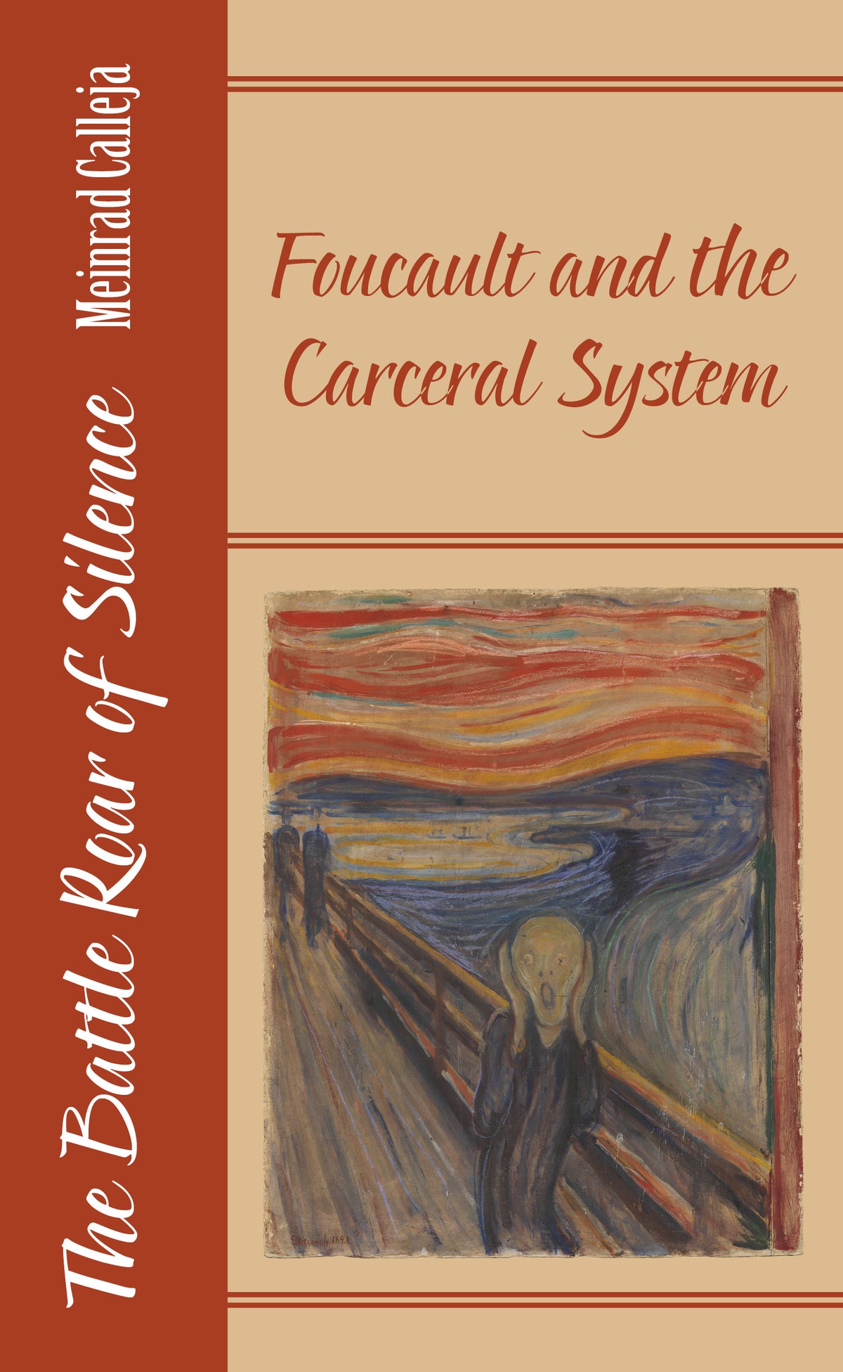The Battle Roar of Silence: Foucault and the Carceral System