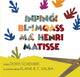 Inpinġi bl-Imqass ma' Henri Matisse