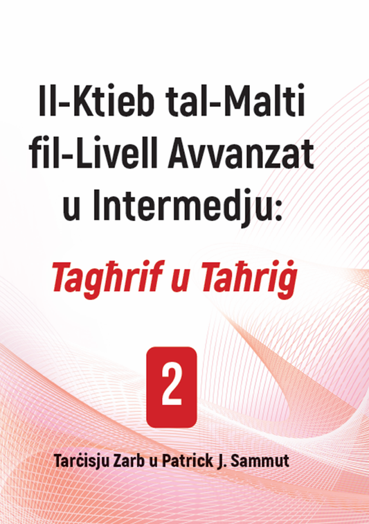 Il-Ktieb tal-Malti fil-Livell Avvanzat u Intermedju: Tagħrif u Taħriġ (2)
