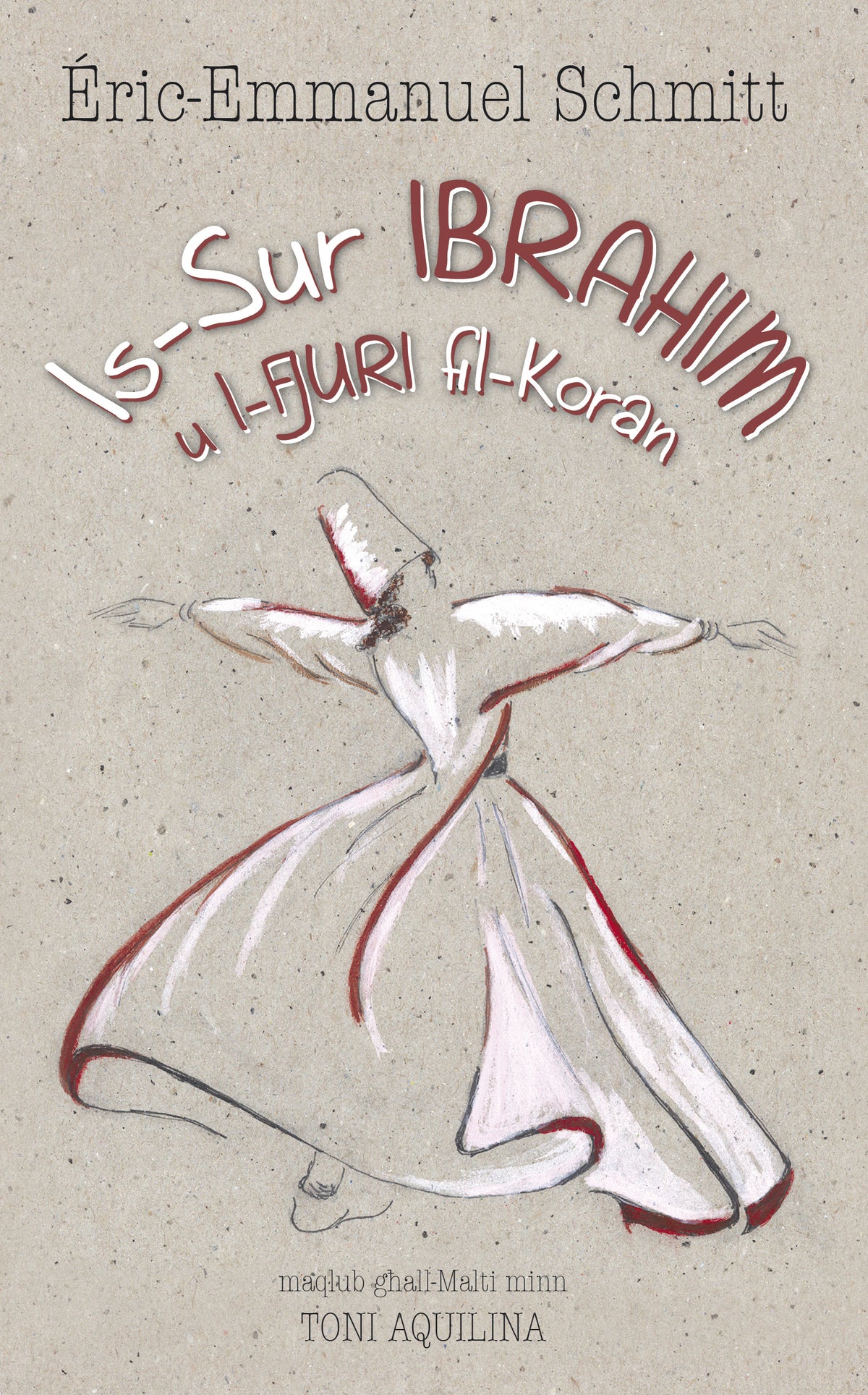 Is-Sur Ibrahim u l-Fjuri fil-Koran / Monsieur Ibrahim et les Fleurs du Coran