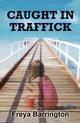 Caught in Traffick