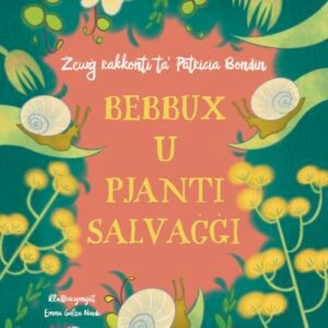 Żewġ rakkonti ta' Patricia Bondin: Bebbux u Pjanti Salvaġġi