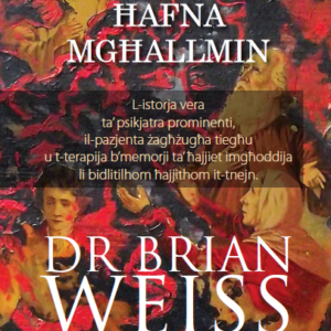 Ħafna Ħajjiet, Ħafna Mgħallmin / Many Lives, Many Masters