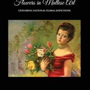 The Role and Symbolism of Flowers in Maltese Art: Exploring National Floral Depictions