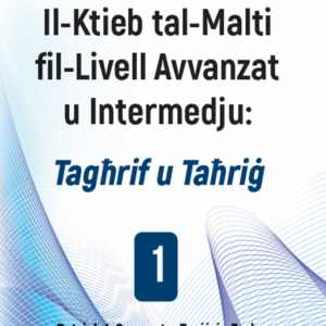 Il-Ktieb tal-Malti fil-Livell Avvanzat u Intermedju: Tagħrif u Taħriġ (1)
