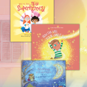 Book covers for "We're the New Superheroes!", "How Far Will Your Smile Go?", and "Bedtime Life-Lessons for New Superheroes"